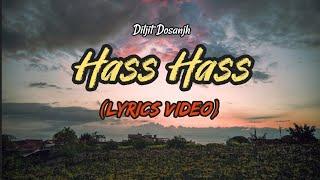 Hass Hass (Lyrics Video) || Diljit dosanjh x Sia || New Panjabi Song