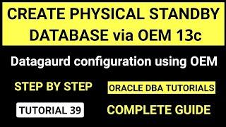 Create Physical Standby database using OEM 13c - Data guard configuration steps