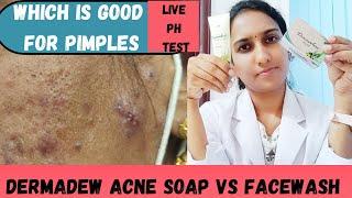 Dermadew Acne soap vs Dermadew Acne facewash review by Dermatologist/ oily skin facewash