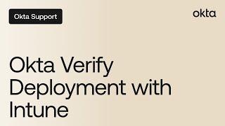 Okta Verify Deployment with Intune | Okta Support