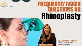 Frequently asked questions on Rhinoplasty | Rhinoplasty in Jaipur | Dr Akangsha Sharma