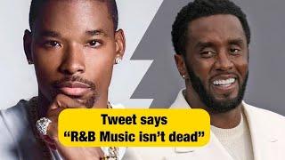 R&B Music Isn't DEAD! Tweet from @NextVEVO disagrees with @diddy 's claim that R&B is dead