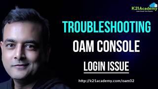 Oracle Access Manager Troubleshooting: oamconsole Login