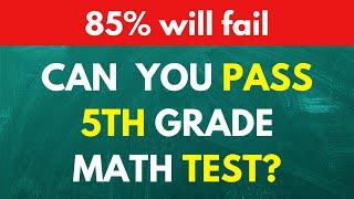 5th Grade Math Quiz That'll Stump Most People