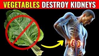 Stay Away From These 9 Vegetables That Can Destroy Your Kidneys