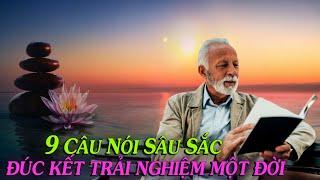 9 CÂU NÓI SÂU SẮC ĐÚC KẾT TRẢI NGHIỆM MỘT ĐỜI  - Thiền Đạo