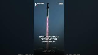 WATCH: SpaceX Starship Spins Out Of Control, Blows Up And Plunges Into Sea | N18G