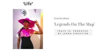 'Life' by Jahna Sebastian from "Legends On The Map' album