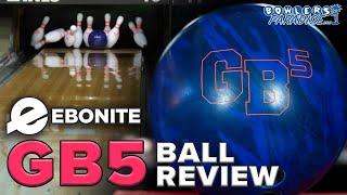 Ebonite GB5 Ball Review (4K) | Bowlers Paradise