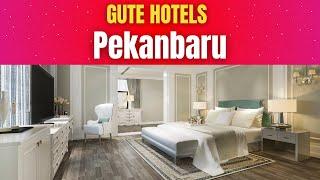 Gute Hotels in Pekanbaru