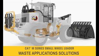 Waste Application Solutions | Cat® M Series Small Wheel Loaders