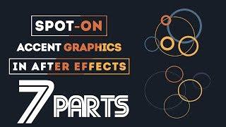 Spot-on Accent Graphics in After Effects (1 - 7) DOWNLOAD NOW