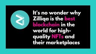 Why Zilliqa is the best blockchain in the world for high-quality NFTs and their marketplaces