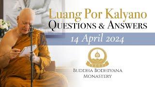 Dhamma Question & Answer Session with Tan Ajahn Kalyano 14 April 2024