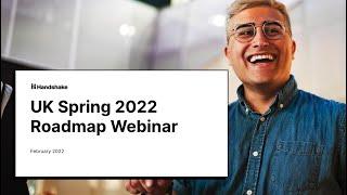 Handshake UK product roadmap webinar recording 22-02-22