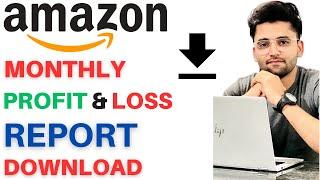 How to Download Monthly Profit and Loss Report Download || Amazon Wholesale Report ||