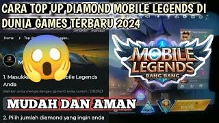 Cara Top Up Diamond Mobile Legend Di Dunia Games Terbaru 2024