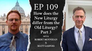 How does the New Liturgy differ from the Old Liturgy? Part 3