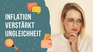 Inflation verstärkt Ungleichheit - so belastet die steigende Teuerungsrate | kimvestment