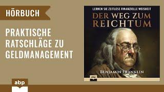 Der Weg zum Reichtum. Benjamin Franklin. Hörbuch deutsch komplett