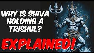 Symbolism of Shiva's Trishul or the Trident - Explained