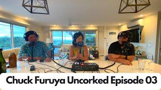 CHUCK FURUYA UNCORKED INTERVIEW 03:  CHERYLE FURUYA