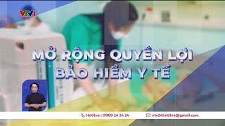 Mở rộng quyền lợi bảo hiểm y tế | VTV24