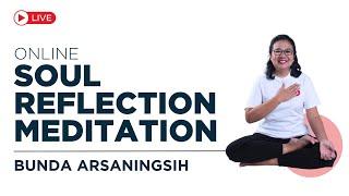 OSR - 10 Juli 2024 - Meditasi SOUL Reflection Online