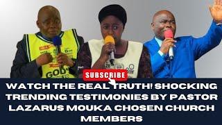 WATCH THE REAL TRUTH! SHOCKING TRENDING TESTIMONIES BY PASTOR LAZARUS MOUKA CHOSEN CHURCH MEMBERS