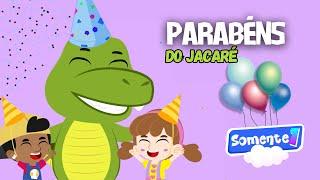 Parabéns do Jacaré - Somente1