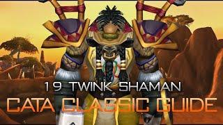 Cata Classic - 19 Twink Shaman Gear Guide