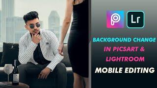 Classic Lifestyle Background change In Picsart & Lightroom effects Mobile Editing