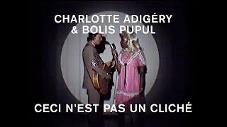 Charlotte Adigéry & Bolis Pupul - Ceci n'est pas un cliché (Official Video)