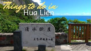 TAIWAN TRAVEL SERIES - THINGS TO DO IN HUA LIEN TAIWAN