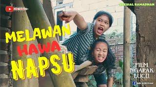 MELAWAN HAWA NAPSU || FILM PENDEK LUCU NGAPAK BANYUMAS #tranding #keluargandeso