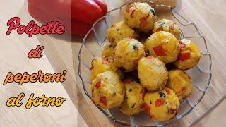 POLPETTE DI PEPERONI AL FORNO ~ Semplici, saporite e gustose !