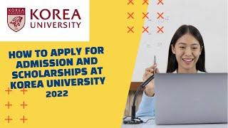 How to apply for admissions & scholarships at Korea University, 2022 #korea university #scholarship