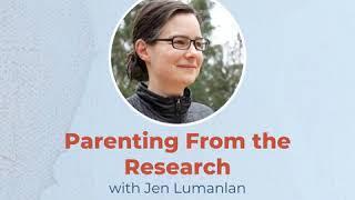 Parenting From the Research - Jen Lumanlan [237]