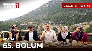 Turgay Başyayla ile Lezzetli Tavsiye 65. Bölüm (Adana)