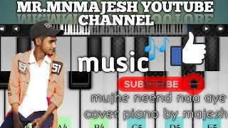 Mujhe neend naa aye|cover piano by majesh|