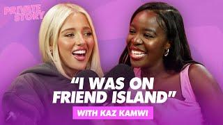 Kaz Kamwi shares how to live your BEST LIFE & SPILLS a wild Love Island SECRET  | Private Story