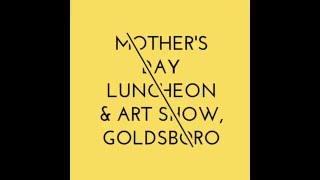 Mother's Day Luncheon  & Art Show, Goldsboro