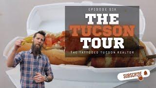 The Tucson Tour- Episode 6 - The Sonoran Hot Dog