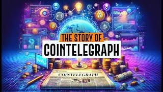 The Untold Story of CoinTelegraph: Crypto's Leading News Giant