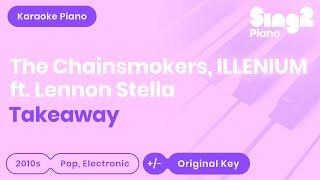 Takeaway - The Chainsmokers, ILLENIUM, Lennon Stella (Piano Karaoke)