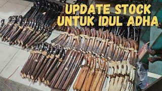 UPDATE STOCK MENUJU IDUL ADHA || MACEM MACEM GOLOK DAN PISAU SEMBELIH