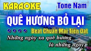 Quê Hương Bỏ Lại Karaoke Tone Nam Nhạc Sống Beat Chuẩn Mai Tiến Đạt - Minh Đức Karaoke