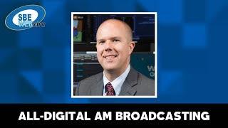 SBE WEBxtra - March 16, 2020 - All-Digital AM Broadcasting