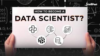 How To Become A Data Scientist | Data Scientist Roadmap | Data Science | Intellipaat