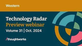 Tech Radar Vol. 31 — Western Webinar